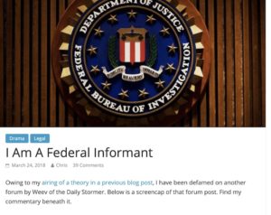 Chris Cantwell wrote this blog post in an attempt to explain why he talked to the FBI. Chris claimed on his November joke that he wrote the headline because he thought it was "funny," but he has since removed the article.