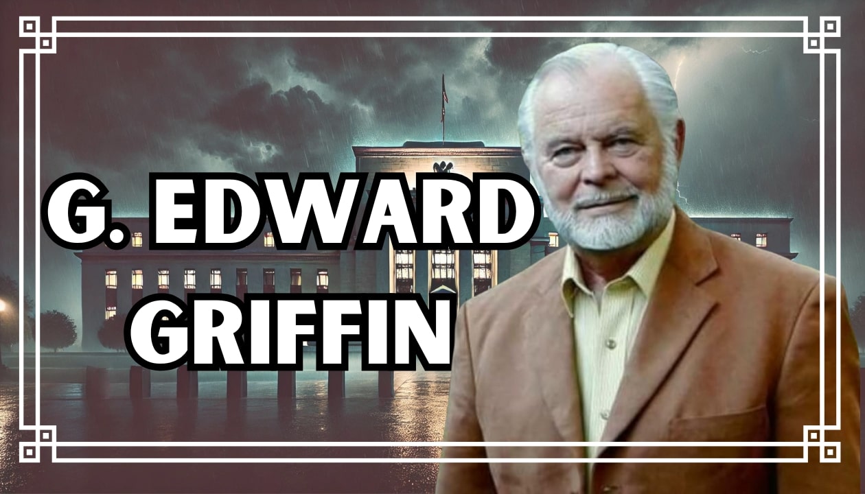 G. Edward Griffin Exposes the Fed: Secrets, Cartels, and the Battle for Monetary Control