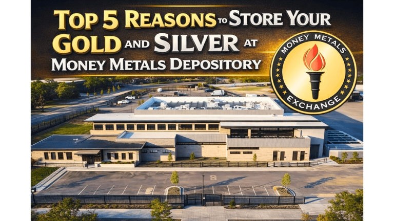 Top 5 Reasons to Store Your Gold and Silver at Money Metals Depository
