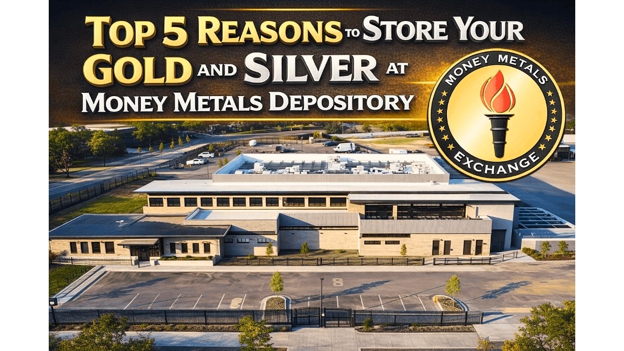 Top 5 Reasons to Store Your Gold and Silver at Money Metals Depository